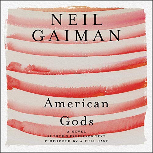 Neil Gaiman, A Full Cast, George Guidall, Dennis Boutsikaris, Ron McLarty, Daniel Oreskes, Sarah Jones: American Gods : The Tenth Anniversary Edition Lib/E (AudiobookFormat, Harpercollins, HarperCollins)