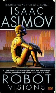 Isaac Asimov OG, Ralph McQuarrie: Robot Visions (Paperback, 1991, ROC)