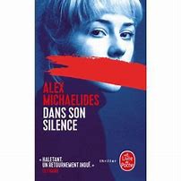 Alex Michaelides, Laura Manero Jiménez, Ozioma Nweke: Dans son silence (2019, Calmann-Lévy)