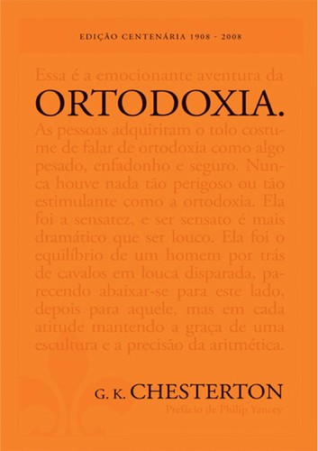 G. K. Chesterton: Ortodoxia (Portuguese language, 2008, Mundo Crista o)