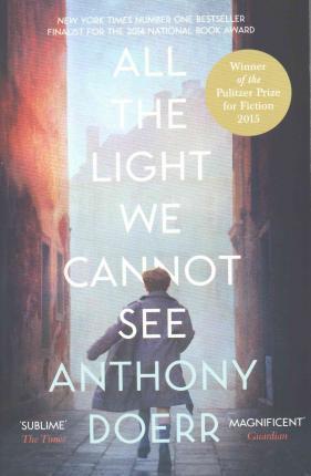 Anthony Doerr: All the Light We Cannot See (2015)