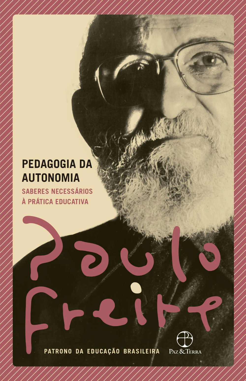 Pedagogia da Autonomia (Paperback, Portuguese language, 2003, Paz e Terra)