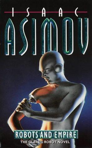 Isaac Asimov: Robots and Empire (Paperback, 1994, Collins)