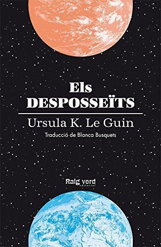 Ursula K. Le Guin, Blanca Busquets Figueras: Els desposseïts (Paperback, Catalan language, 2018, RAYO VERDE EDITORIAL, S.L.)