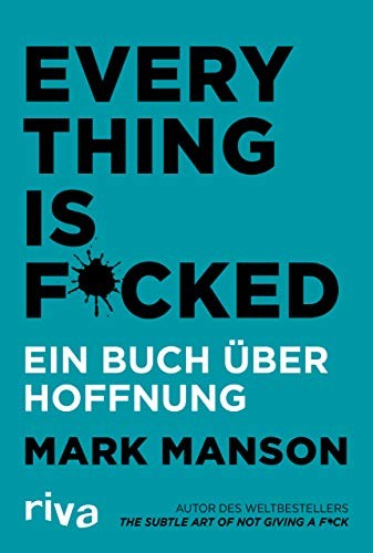 Mark Manson: Everything Is F*cked (2019, HarperCollins Publishers)