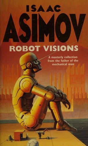 Isaac Asimov OG: Robot Visions (Paperback, 1997, Vista)