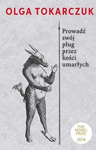 Olga Tokarczuk: Prowadz swój plug przez kosci umarlych (Hardcover, Wydawnictwo Literackie)