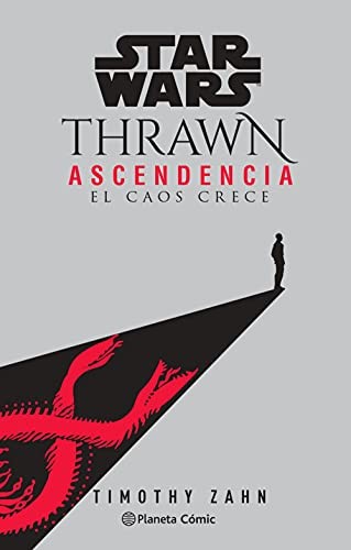 Timothy Zahn, Albert Agut Iglesias: Star Wars Thrawn Ascendencia nº 01/03 El caos crece (Paperback, 2021, Planeta Cómic)