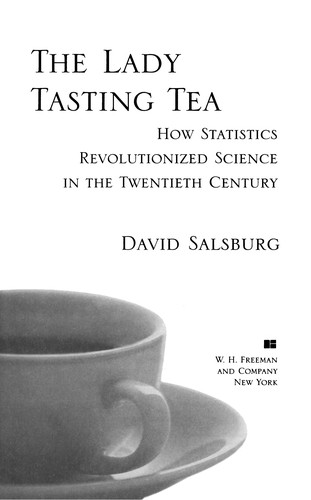 David Salsburg: The lady tasting tea (2002, W.H. Freeman / Owl Book, Owl Books)