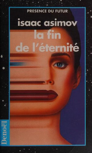 Isaac Asimov: LA FIN DE L'ETERNITE (Paperback, French language, 1996, DENOEL)