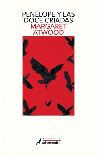 Margaret Atwood: Penélope y las doce criadas (2020, Salamandra)