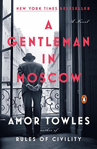 Amor Towles: A GENTLEMAN IN MOSCOW (Paperback, PENGUIN US)