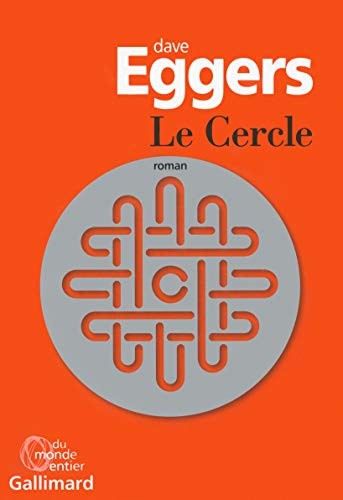 Dave Eggers, Dave Eggers, Dave Eggers: Le Cercle (French language, 2016)