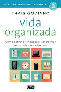 Thais Godinho: Vida Organizada (EBook, Português language, 2013, Gente)