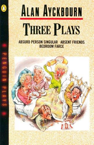 Alan Ayckbourn: Three Plays (Penguin Plays) (Penguin Books Ltd)