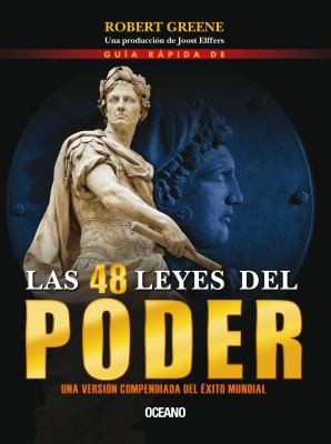 Robert Greene, Joost Elffers: Gua Rpida De Las 48 Leyes Del Poder (2011, Grupo Oceano, Oceano)