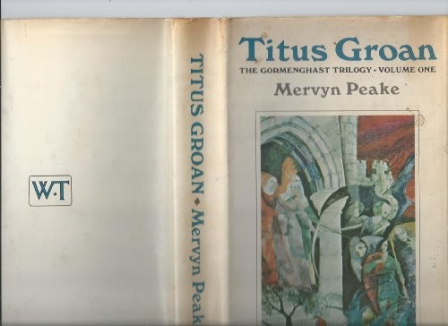 Mervyn Peake: Titus Groan (1982, Overlook Press, The Overlook Press, Harry N. Abrams)