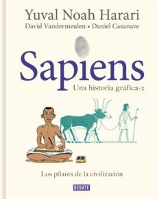 Yuval Noah Harari, David Vandermeulen, Daniel Casanave: Sapiens. una Historia Gráfica. Vol. 2 : Los Pilares de la Civilización / Sapiens : a Graphic History, Volume 2 (Spanish language, 2022, Random House Espanol)