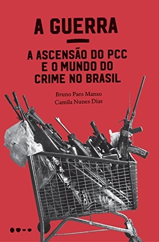 Bruno Paes Manso: A guerra (Portuguese language, 2018, Todavia)