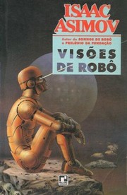 Isaac Asimov OG: Visões de Robô (Portuguese language, 2002, Record)