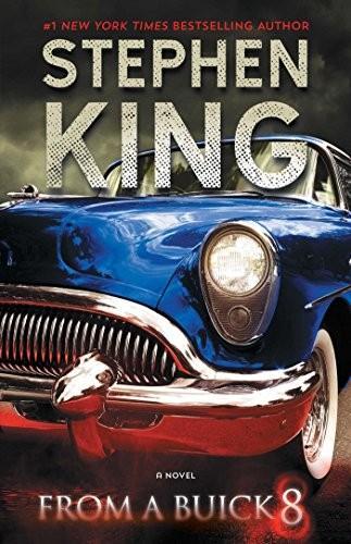 Stephen King: From a Buick 8 (2017, Simon & Schuster)