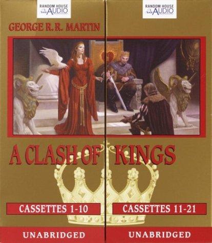 George R. R. Martin, George Martin: A Clash of Kings (Martin, George R. R. Song of Ice and Fire, Bk. 2.) (AudiobookFormat, 2004, Random House Audio)