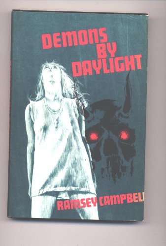 Ramsey Campbell: Demons By Daylight (Hardcover, 1973, Arkham House)