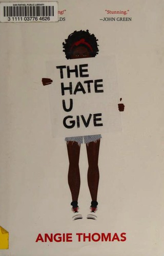 Angie Thomas: The Hate U Give (Hardcover, 2017, Balzer + Bray, Balzer + Bray, an imprint of HarperCollinsPublishers)