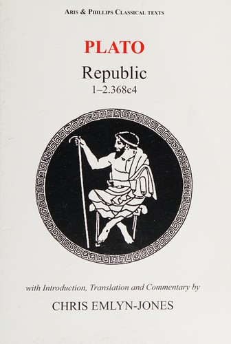 Plato: REPUBLIC; 1-2.368C4; TRANS. BY CHRIS EMLYN-JONES. (Undetermined language, 2007, ARIS & PHILLIPS)