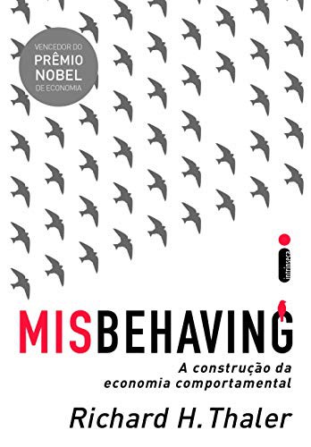 invalid author: Misbehaving. A Construcao Da Economia Comportamental (Paperback, Portuguese language, 2019, Intrinseca)