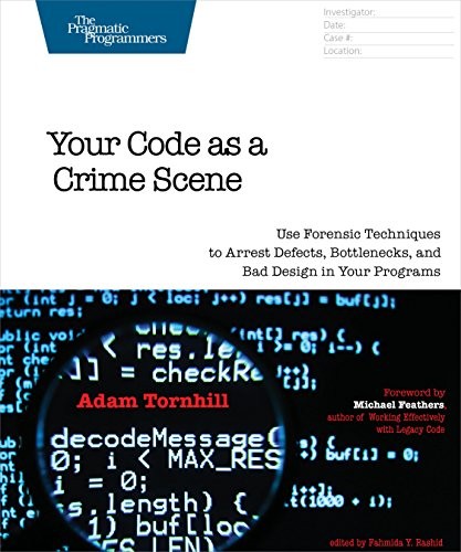 Adam Tornhill: Your Code as a Crime Scene (Paperback, 2015, O'Reilly Media, Pragmatic Bookshelf)