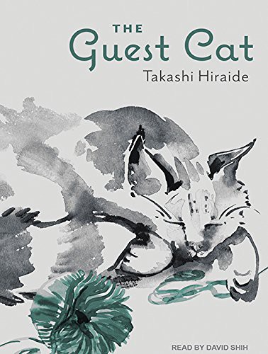 Eric Selland, Takashi Hiraide, David Shih: The Guest Cat (2016, Tantor Audio)