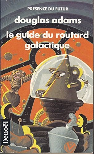 Douglas Adams: Guide du routard galactique (Paperback, 1990, Denoël / Présence du futur, DENOEL)