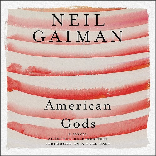 Neil Gaiman: American Gods (AudiobookFormat, HarperCollins Publishers and Blackstone Audio, Harpercollins)