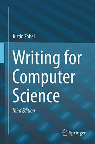 Justin Zobel: Writing for Computer Science (Paperback, 2015, Springer, imusti)