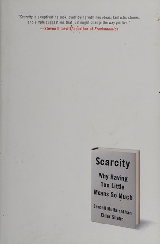 Sendhil Mullainathan: Scarcity (2013, Picador/Henry Holt and Company)