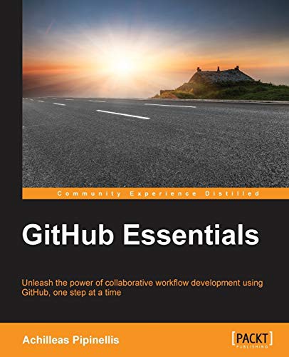 Achilleas Pipinellis: Github Essentials (Paperback, Packt Publishing)