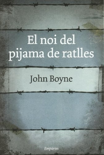 John Boyne, Jordi Cussà Balaguer: El noi del pijama de ratlles (Hardcover, 2009, Editorial Empúries)