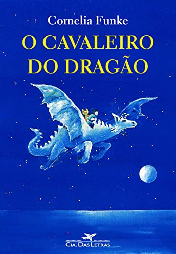 Cornelia Funke: Cavaleiro Do Drago (Paperback, Companhia das Letras)