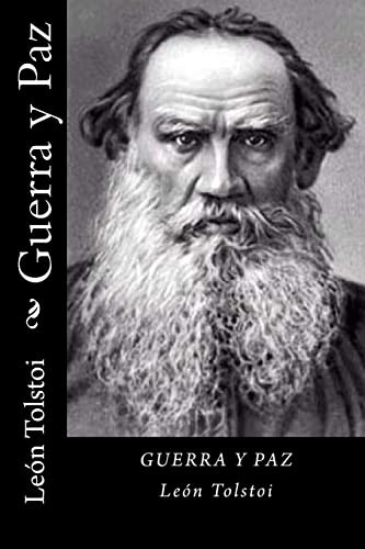 Léon Tolstoï: Guerra y Paz (Paperback, Spanish language, 2017, CreateSpace Independent Publishing Platform)