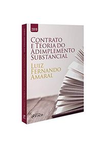 Luiz Fernando Amaral: Contrato e Teoria do Adimplemento Substancial (Paperback, Português language, 2019)