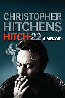 Christopher Hitchens: Hitch 22 (Hardcover, 2010, Atlantic Books)