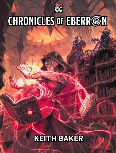 Keith Baker: Chronicles of Eberron (2022, Keith Baker Presents)