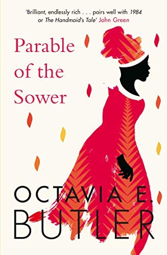 Octavia E. Butler: Parable of the Sower: A powerful tale of a dark and dystopian future (Paperback, 2019, Headline)