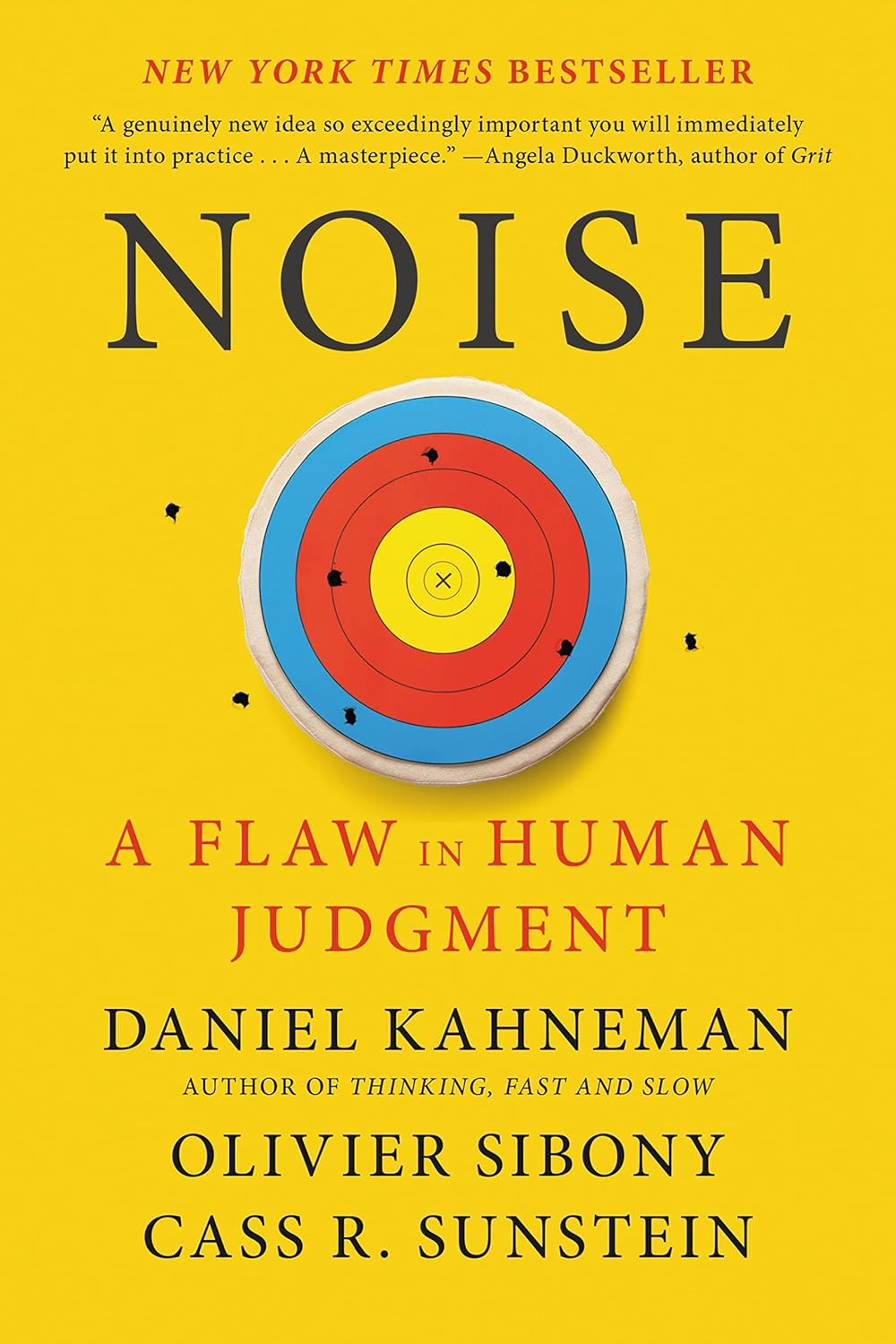 Daniel Kahneman, Olivier Sibony, Cass R. Sunstein: Noise: A Flaw in Human Judgment (2021, Little, Brown Spark)