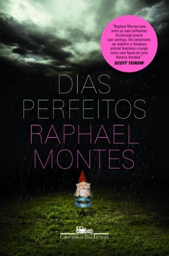 Raphael Montes: Dias perfeitos (Portuguese language, 2014, Companhia das Letras)