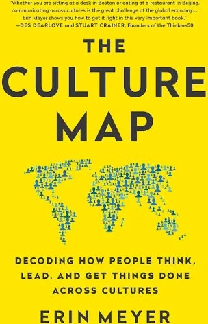 Erin Meyer: The culture map (2014, PublicAffairs)