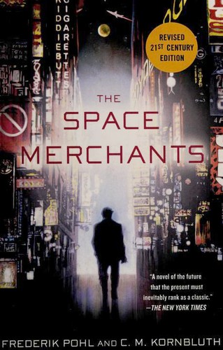 Frederik Pohl, C. M. Kornbluth: The Space Merchants (Paperback, 2011, Thomas Dunne Books, St. Martin's Griffin)