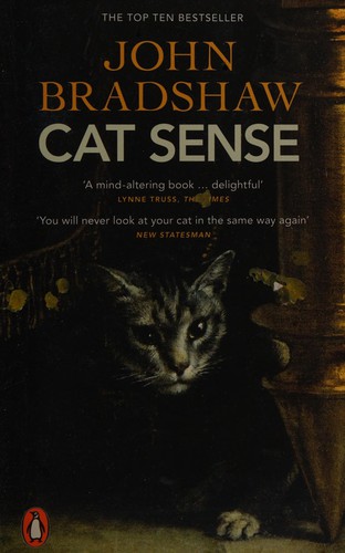 John Bradshaw: Cat Sense (2014, Penguin Books)