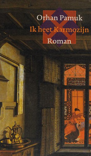 Orhan Pamuk: Benim Adim Kirmizi (Hardcover, Dutch language, 2002, De Arbeiderspers)